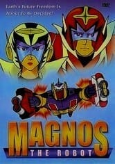 Your Bad Anime Night Needs: Magnos the Robot