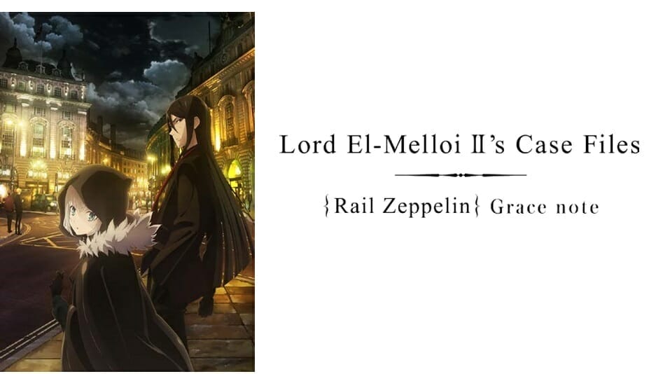 Lord El-Melloi’s Case Files {Rail Zeppelin} Grace note Gets Western Simulcast & New Trailer
