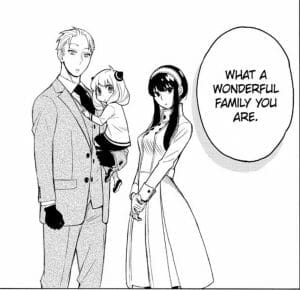 Panel from Spy x Family which features Loyd, Anya, and Yor. Loid is holding Anya in his left arm. Text: "What a wonderful family you are."