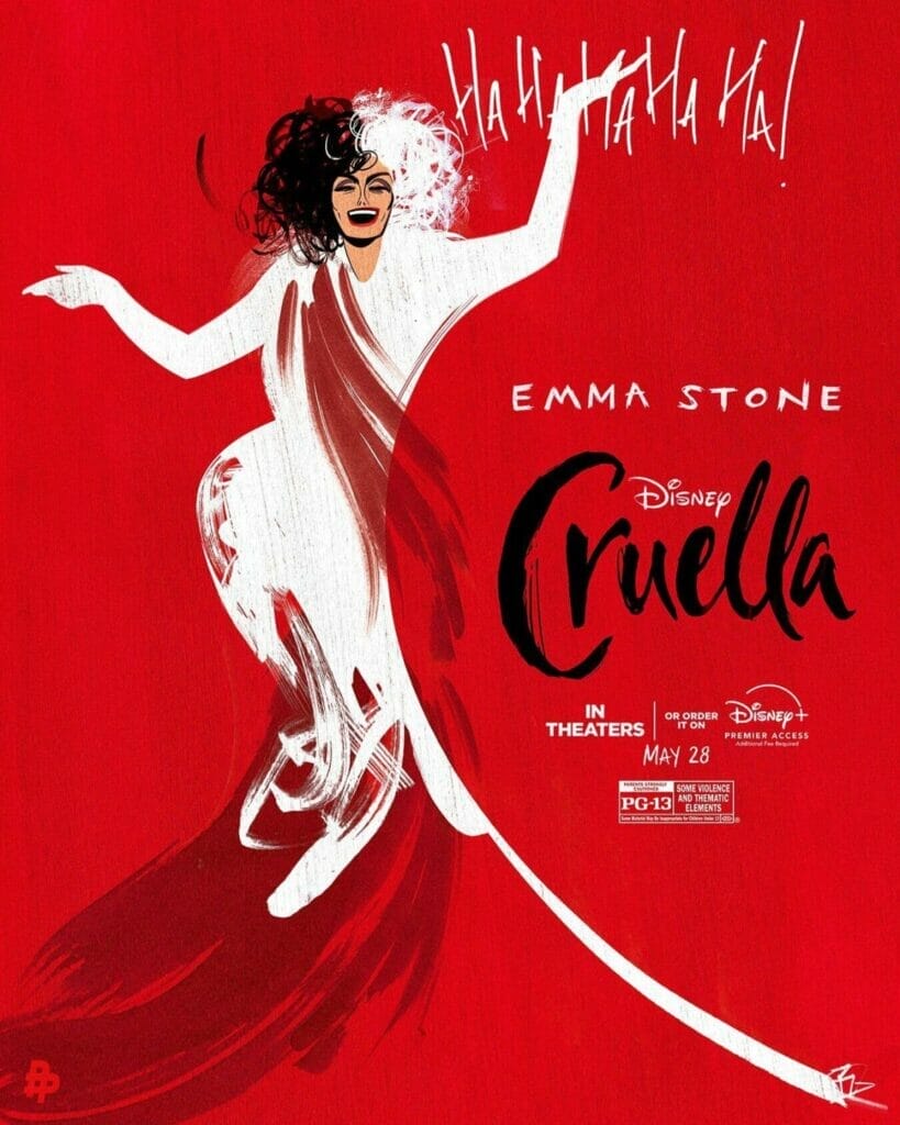 A poster for Disney's Cruella, which depicts a sketchy drawing of a woman with white-and-black hair, dressed in white-and-red as she poses happily against a crimson background. Text: Emma Stone Disney Cruella In Theaters or Order it on Disney+ Premier Access May 28