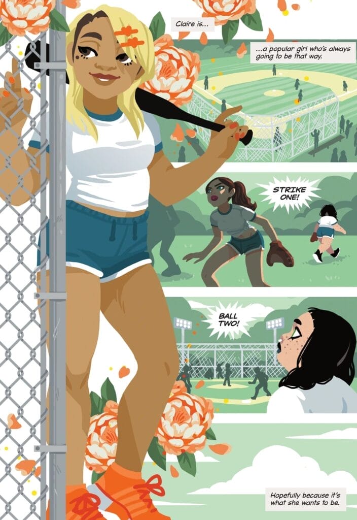 Page from Claire (I am Not Starfire) that depicts the titular Claire, wearing a white tee and shorts and holding a baseball bat as she leans against a chain link fence.Text: "Claire is... a popular girl who's always going to be that way."